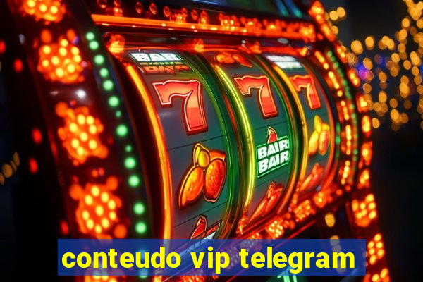 conteudo vip telegram